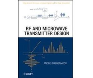 RF and Microwave Transmitter Design by Grebennikov Andrei Infineon Technologies AG Germany MACOM Eurotec Operations Ireland Hardcover Book Grebennikov Andrei Infineon Technologies AG Germany MACOM Eur