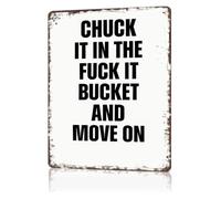 RNUMLIGH Quirky Chuck It in the Forget It Bucket and Move On Tin Sign Wall Decoration for Bedroom Bar Garage Hallway 8 X 12 in