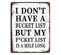 Rustic I Don t Have Bucket List My Forget List Long Metal Tin Sign 12x8 Inch