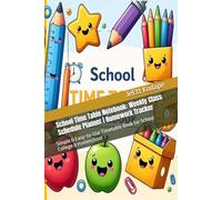 School Time Table Notebook: Weekly Class Schedule Planner | Homework Tracker