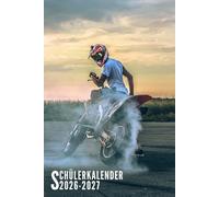Schülerkalender 2026/2027: Motocross - 1 Tag 1 Seite Ideal Für Grundschule, Mädchen, Jungen, Teenager Mit Schulferien, Stundenplan, Kalender und Mehr | Von August 2026 Bis Juli 2027