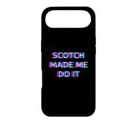 Scotch Made Me Do It Funny Drinking Alcohol Party Lover Coque pour iPhone Air