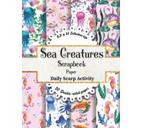 Sea Creatures Scrapbook Paper: Watercolor Underwater Themed For Scrapbooking, Ephemera, Junk Journal, Double Sided Decorative Craft Paper For Gift ... Media Art (Tropical Coral) Premium Paper