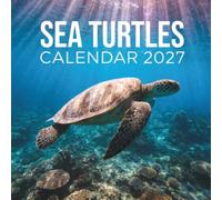 Sea Turtles Calendar 2027: A Year of Ocean Beauty, Graceful Journeys, and Marine Wonders