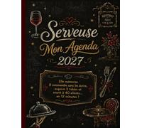 Serveuse 2027 Agenda Hebdomadaire et Planificateur Annuel A4: Idée Cadeau Fête Anniversaire pour Serveuse ou Collègue Restauration, Calendrier Janvier ... 2027, Organisateur Horaires Resto Québec