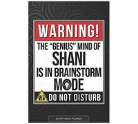 Shani: Warning The Genius Mind Of Shani Is In Brainstorm Mode - Shani Name Custom Gift Planner Calendar Notebook Journal