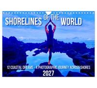 Shorelines of the World (Wall Calendar 2027 DIN A4 landscape), CALVENDO 12 Month Wall Calendar: Magical coasts from around the world