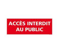 Signalétique.biz France - Panneau Accès Interdit au Public PVC 1,5 mm Format 980 x 350 mm