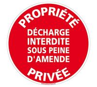 Signalétique.biz France - Panneau de signalisation Interdiction, Parking et information en Adhésif souple - Diamètre : 170 mm - Propriété privée décharge interdite