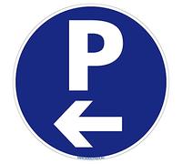 Signalétique.biz France - Panneau de signalisation PVC 1 mm. Panneau Interdiction, Parking et information en PVC rigide - Diamètre : 240 mm - Parking flèche à gauche