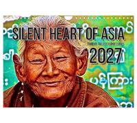Silent Heart of Asia (Wall Calendar 2027 DIN A4 landscape), CALVENDO 12 Month Wall Calendar: A soulful journey through Asia.
