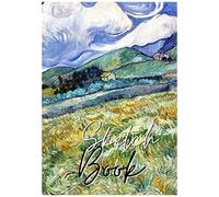 Sketchbook: Vincent Van Gogh Softcover Sketch Book For Creative Artists 7x10 Inches Impressionism & Inspirational Sketch Pad For Drawing, Writing Or Sketching For Van Gogh Lovers Quote On The Back