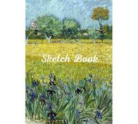 Sketchbook: Vincent Van Gogh Softcover Sketch Book For Creative Artists 7x10 Inches Impressionism & Inspirational Sketch Pad For Drawing, Writing Or Sketching For Van Gogh Lovers Quote On The Back