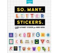 So. Many. Letter Stickers.: 3,820 Alphabet Stickers for Word Nerds