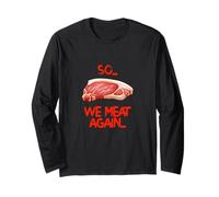 So, we Meat Again - Funny Barbecue Grilling Joke Manche Longue