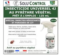 Solu’Control Insecticide Universel 4J au Pyrèthre Végétal - Prêt à l’Emploi 125 mL - Spécial Punaises de Lit & Insectes Résistants - Sans PBO - Fabriqué en France