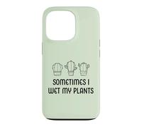Sometimes I Wet My Plants Jardinier de Jardin Amusant Coque pour iPhone 13 Pro