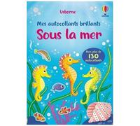 Sous la mer - Mes autocollants brillants - Dès 3 ans