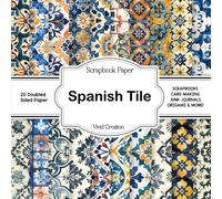 Spanish Tile Scrapbook Paper: Mediterranean Tiles Scrapbooking Paper for Junk Journaling, Decorative Crafts, Origami, Collage, and Card Making | Double-Sided Decorative Sheets
