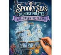 Spooky Seas & Ghost Pirates - Halloween Ink Tracing Book for Adults: A Line Tracing Coloring Book Featuring Ghost Pirates, Haunted Ships, Spooky ... and Activities-A Unique Halloween Gift