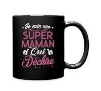 Spreadshirt Je Suis Une Super Maman Qui Déchire Cadeau Maman Humour Mug Tasse, taille unique, noir