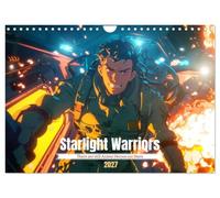 Starlight Warriors (Wall Calendar 2027 DIN A4 landscape), CALVENDO 12 Month Wall Calendar: There are still fighters for justice among the stars