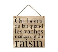 STC Plaque bois on boira du lait...