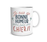 STC Tasse mug Je suis de Bonne Humeur Alors Faites Pas Chier !!