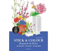 Stick & colour - Bouquets de fleurs Je choisis, je colle, je colorie - Nini Peony - Marabout - broché - Livre-jeu
