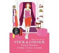 Stick & colour - French fashion: Je choisis, je colle, je colorie
