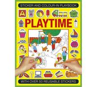 Sticker And Color-In Playbook: Playtime: With Over 50 Reusable Stickers