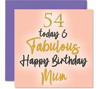 Stuff4 Fabuleuses cartes d'anniversaire de 54 ans pour maman - 54 Today & Fabulous - Carte d'anniversaire pour maman de la part de sa fille, fils, cadeau d'anniversaire pour mère, 145 mm x 145 mm