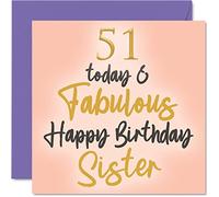 Stuff4 Fabuleuses cartes d'anniversaire pour sœur - 51 Today & Fabulous - Carte d'anniversaire pour sœur de la part d'un frère, d'une petite sœur, 145 mm x 145 mm