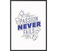 Tableau 50 x 70 cm, cadre en aluminium noir « Passion never fails »