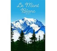 Tableau sur toile illustration Mont Blanc 45x65 cm CEANOTHE Décoration Murale Art Décoratif Muraux Peinture Imprimée en HD Salon Chambre Bureau Fabriqué en France Bleu G