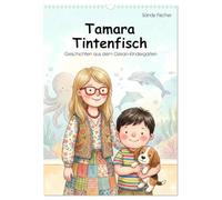 Tamara Tintenfisch (Wandkalender 2027 DIN A3 hoch), CALVENDO Monatskalender: Ein Kalender als Mutmach-Buch für kleine Trotzköpfe, die lernen wollen, ... Gefühle) selbst in den Griff zu bekommen.