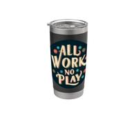 Tampon amusant All Work and No Play Gobelet isotherme en acier inoxydable double paroi