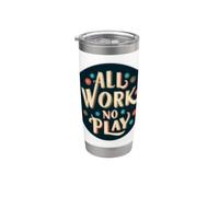 Tampon amusant All Work and No Play Gobelet isotherme en acier inoxydable double paroi