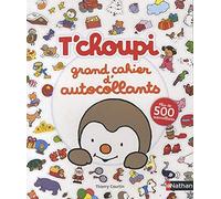 T'choupi grand cahier d'autocollants - Dès 2 ans