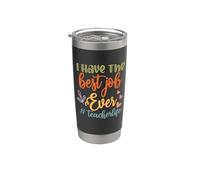 Teacher I Have Best Job Ever Teacherlife School Teachers Gobelet isotherme en acier inoxydable double paroi
