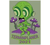 Terminplaner 2021: Alien Suechtig Pilz / Wochenplaner Zum Notieren, Organisieren Und Planen Din A4. Kalender / Terminkalender / Monats- / Tagesuebersicht / Kontakt- / Geburtstags Listen