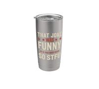 That Joke Was Funny It's You Who Suck So STFU Gobelet isotherme en acier inoxydable double paroi
