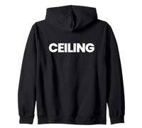 That Says Ceiling Shirt - A Design That Says Ceiling Shirt Sweat à Capuche