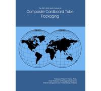 The 2027-2032 World Outlook for Composite Cardboard Tube Packaging