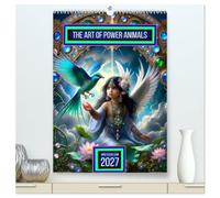 The Art of Power Animals (High Quality Premium Wall Calendar 2027 DIN A2 portrait),CALVENDO 12 Month Wall Calendar: Power animal art with meaning