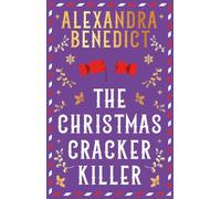 The Christmas Cracker Killer: The new fiendishly clever Christmas mystery from the bestselling author of Murder on the Christmas Express