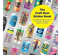 The Craft Beer Sticker Book /anglais Over 300 peelable stickers from craft breweries around the world - Stickerbomb - Soi Books - broché - Beau livre