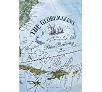 The Globemakers: The Curious Story of an Ancient Craft