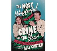 The Most Wonderful Crime of the Year: An Enemies-to-Lovers Christmas Romance and a Cozy Mystery Set in the English Countryside.