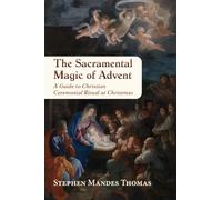 The Sacramental Magic of Advent